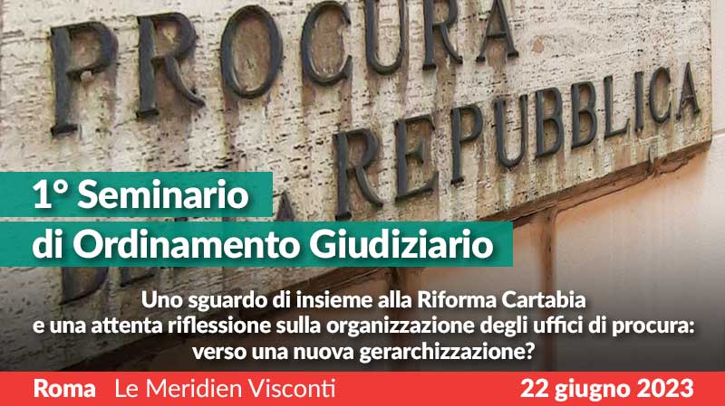 1° Seminario di Ordinamento Giudiziario