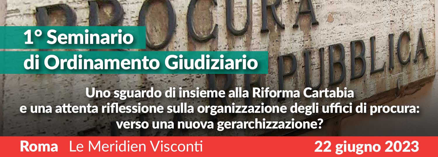 1° Seminario di Ordinamento Giudiziario