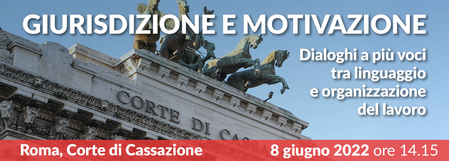 Giurisdizione e Motivazione. Dialoghi a più voci tra linguaggio e organizzazione del lavoro