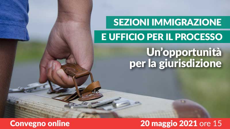 Sezioni immigrazione e ufficio per il processo