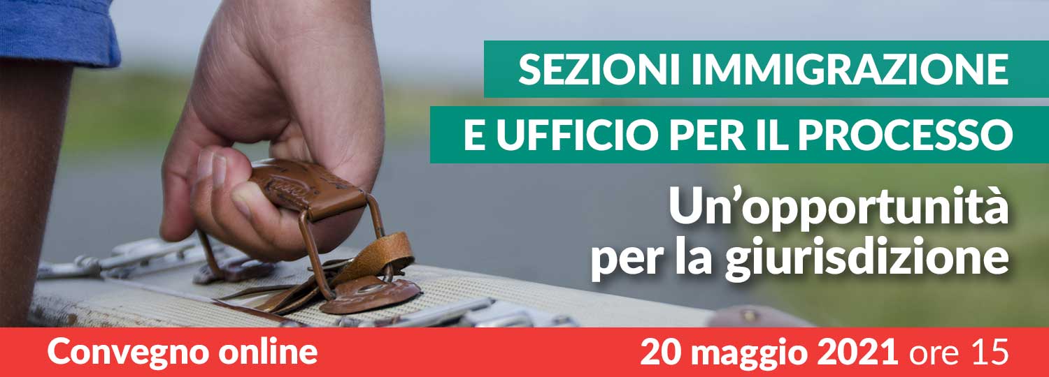 Sezioni immigrazione e ufficio per il processo