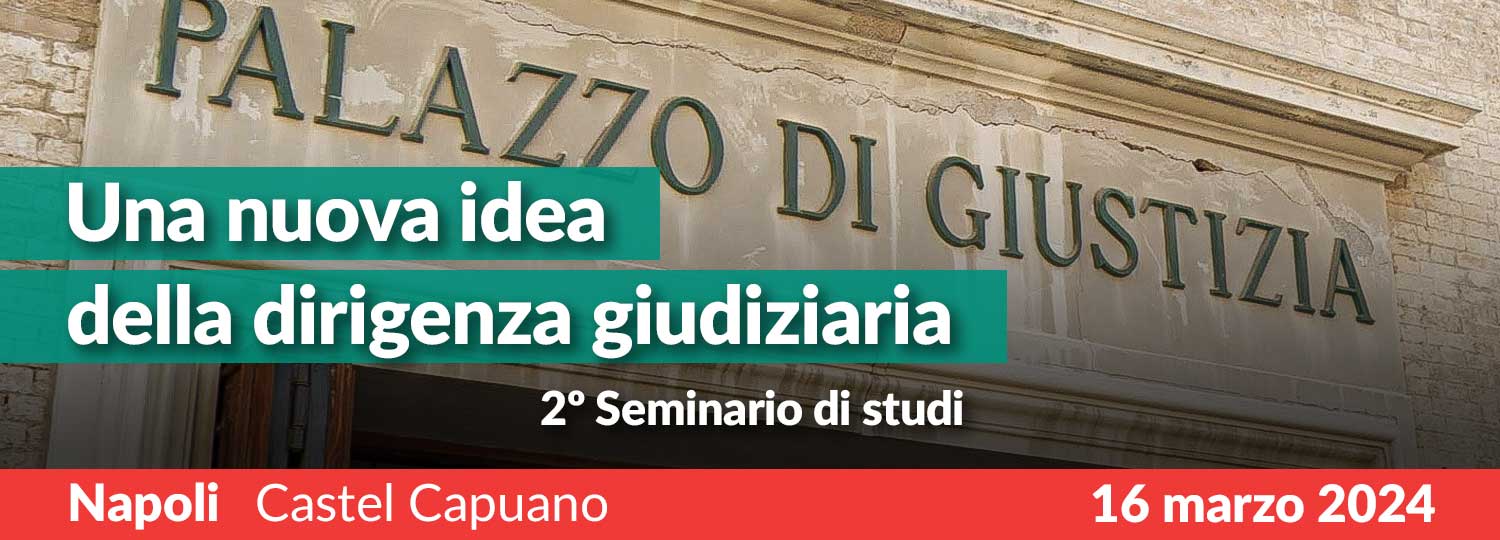 Una nuova idea della dirigenza giudiziaria